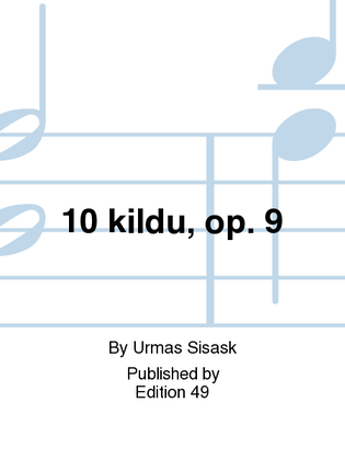 10 kildu, op. 9