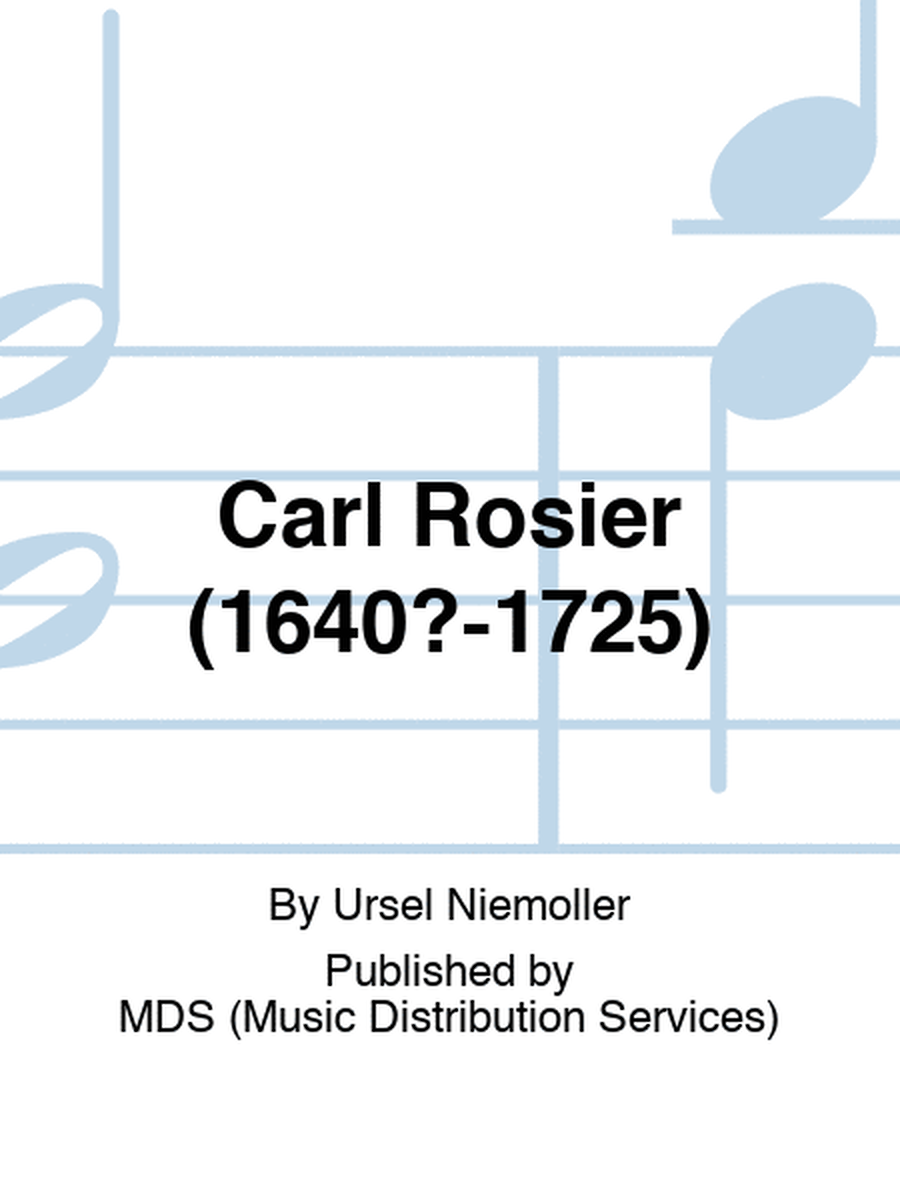 Carl Rosier (1640?-1725)