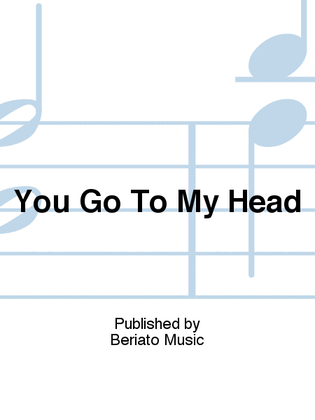 Book cover for You Go To My Head