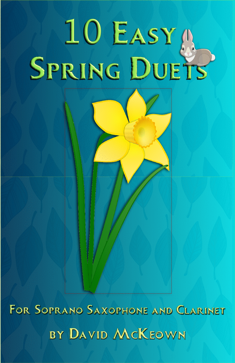 10 Easy Spring Duets for Soprano Saxophone and Clarinet