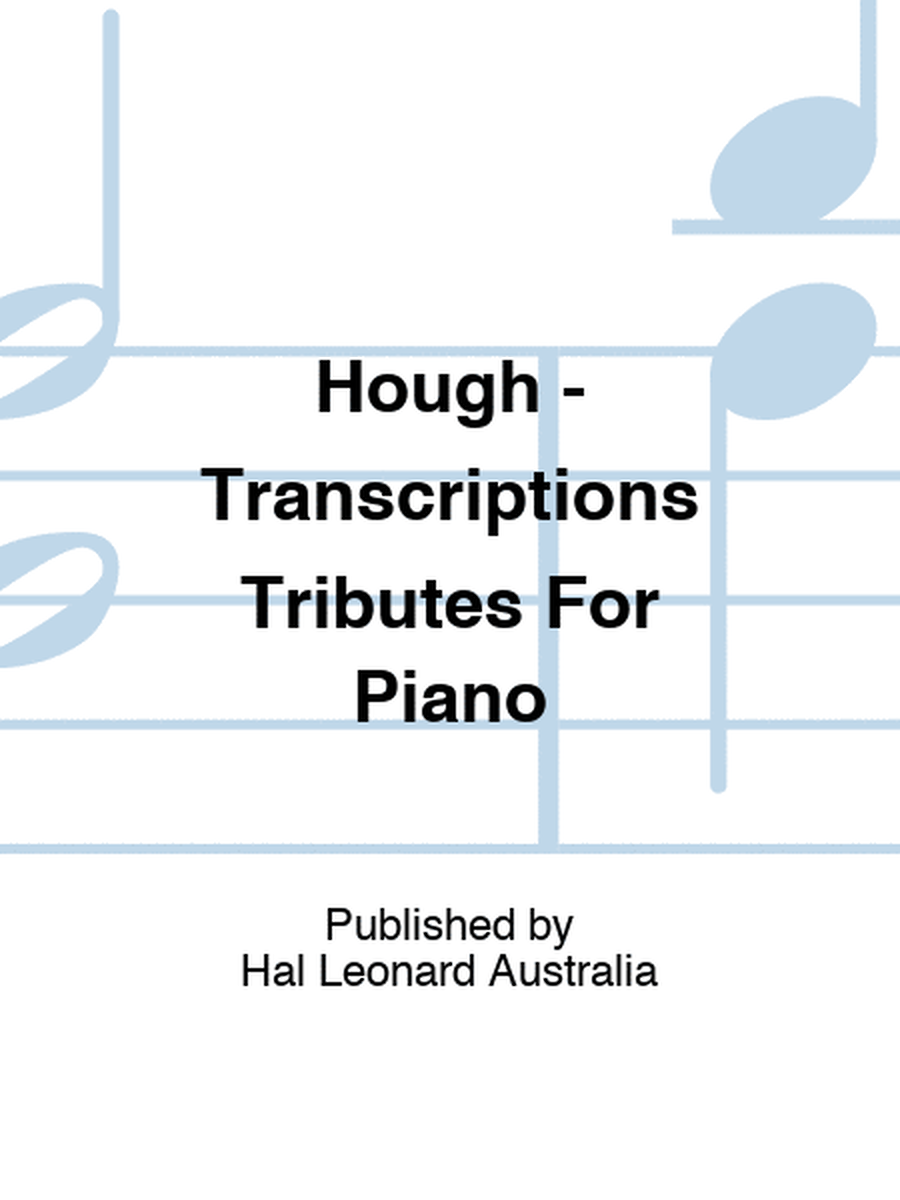 Hough - Transcriptions Tributes For Piano