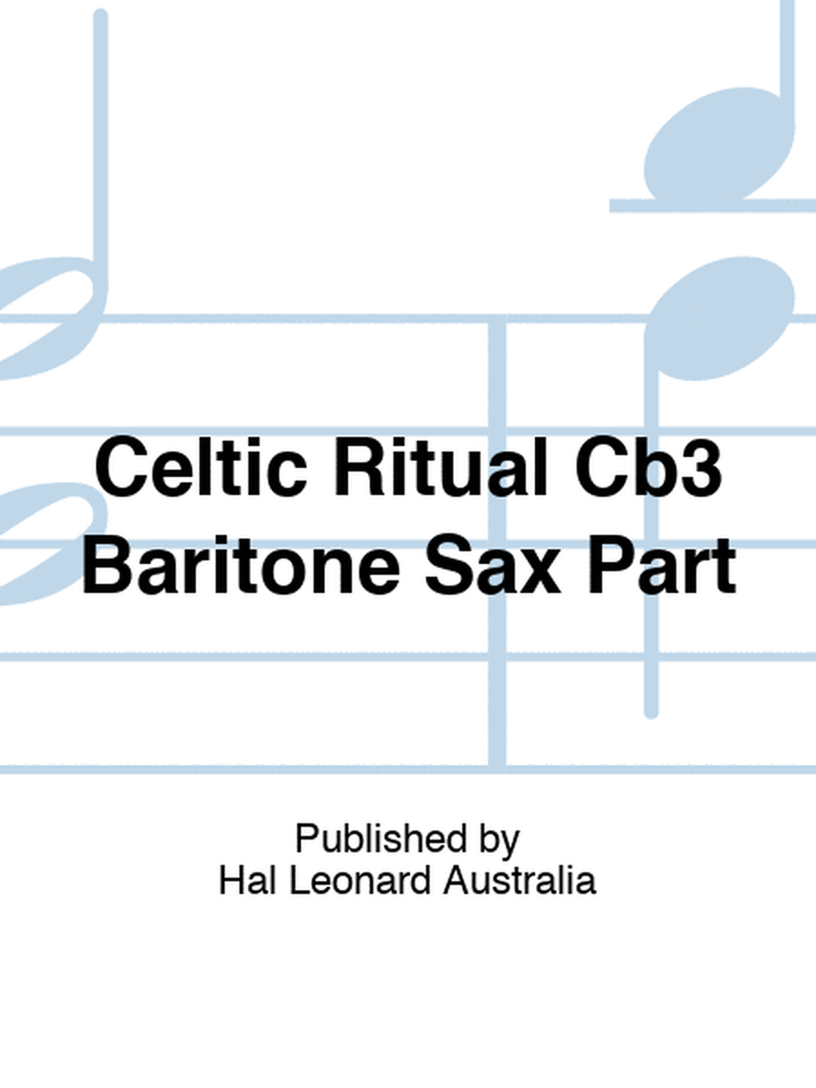 Celtic Ritual Cb3 Baritone Sax Part
