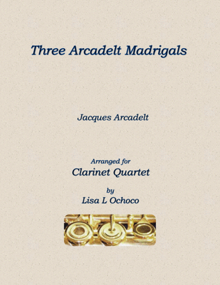 Book cover for Three Arcadelt Madrigals for Clarinet Quartet