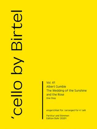 Book cover for The Wedding of the Sunshine and the Rose -One Step- (für vier Violoncelli)
