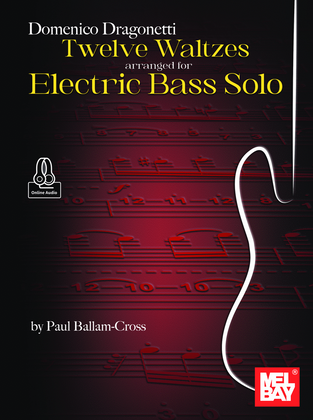 Domenico Dragonetti - Twelve Waltzes arranged for Electric Bass Solo