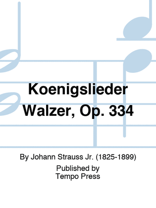 Book cover for Koenigslieder Walzer, Op. 334
