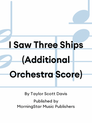 I Saw Three Ships (Additional Orchestra Score)