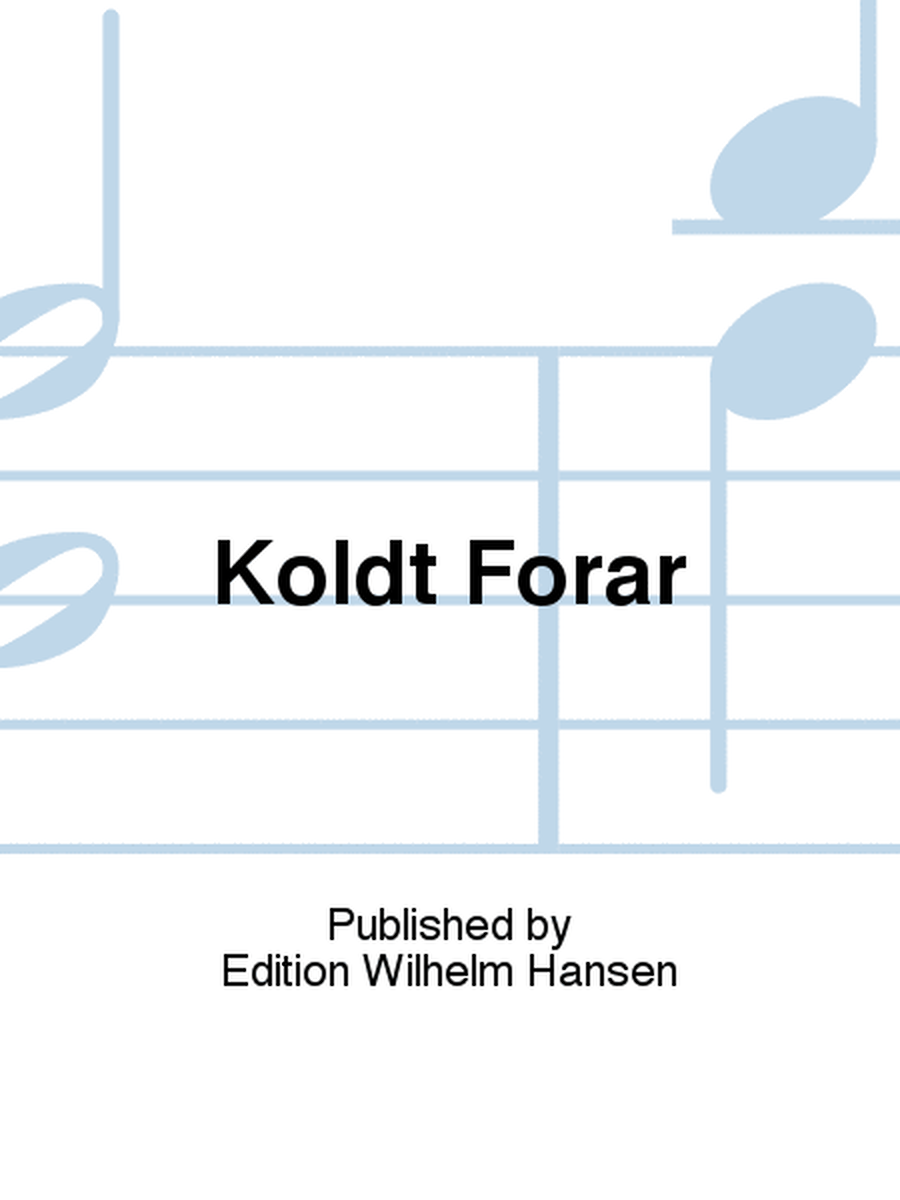 Koldt Forar