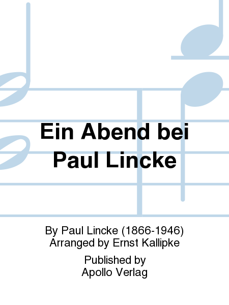 Ein Abend bei Paul Lincke