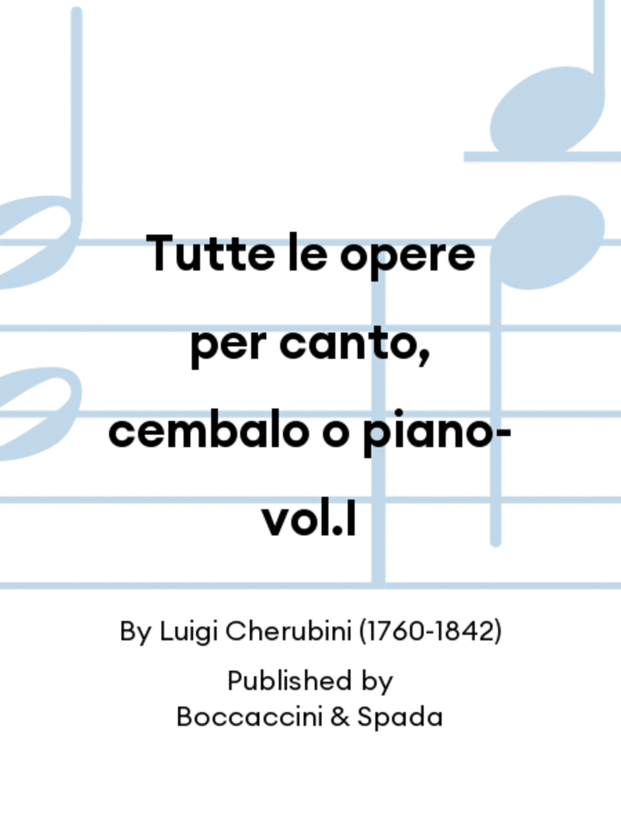 Tutte le opere per canto, cembalo o piano- vol.I