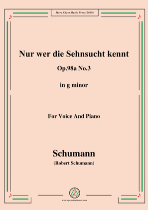 Book cover for Schumann-Nur wer die Sehnsucht kennt,Op.98a No.3,in g minor,for Vioce&Pno