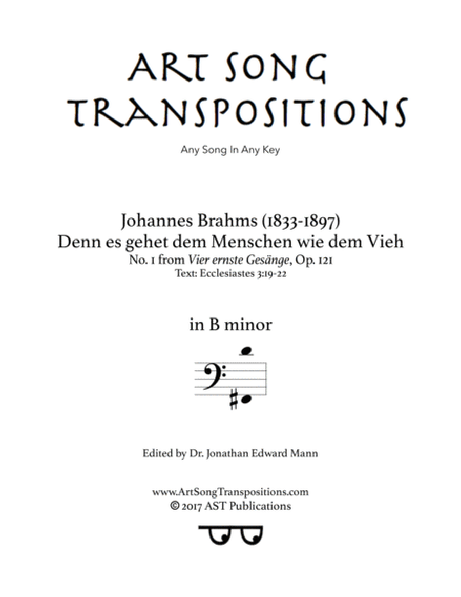 BRAHMS: Denn es gehet dem Menschen wie dem Vieh, Op. 121 no. 1 (transposed to B minor, bass clef)