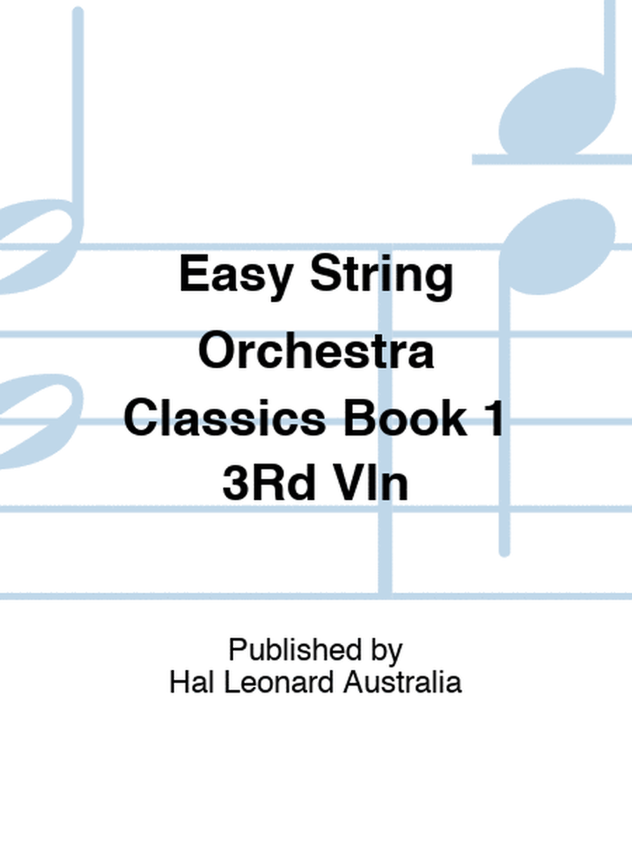 Easy String Orchestra Classics Book 1 3Rd Vln