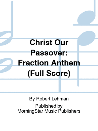 Book cover for Christ Our Passover: Fraction Anthem (Full Score)