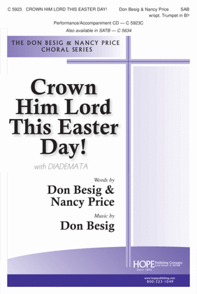 Crown Him Lord This Easter Day!