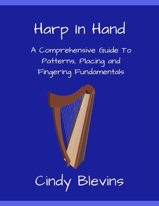Book cover for Harp In Hand, A Comprehensive Guide to Patterns, Placing and Fingering Fundamentals, For All Harps