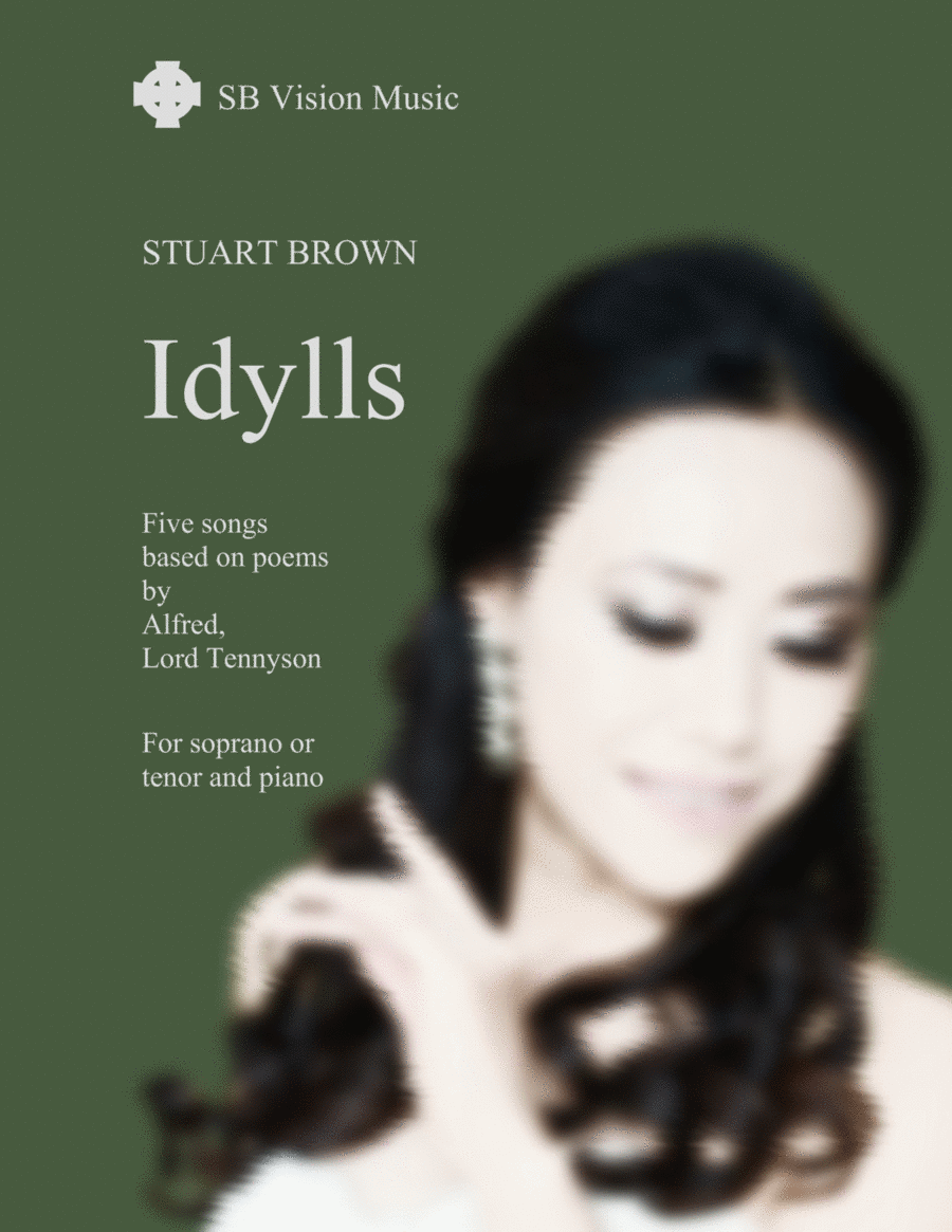 Idylls - five songs for solo high voice (soprano or tenor) and piano, based upon poems by Alfred, Lo image number null