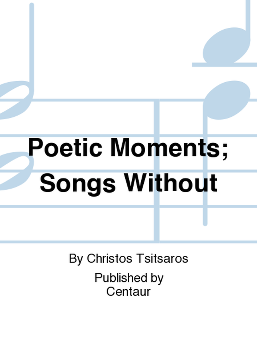 Poetic Moments; Songs Without