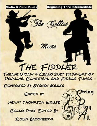 Book cover for The Cellist Meets the Fiddler: 12 Violin & Cello Duet Mash-Ups of Popular Classical and Fiddle Tunes