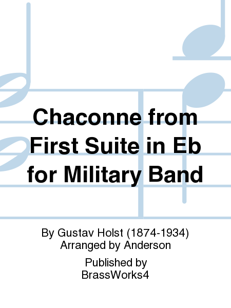 Chaconne from First Suite in Eb for Military Band