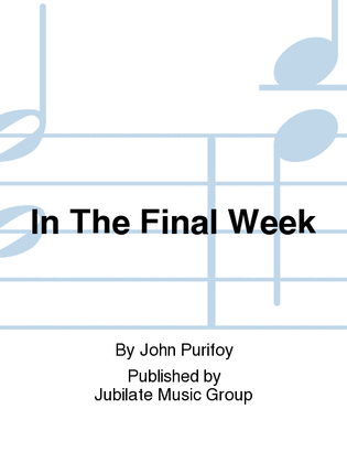 In The Final Week