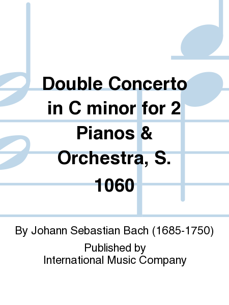 Double Concerto in C minor for 2 Pianos and Orchestra, S. 1060 (solo parts only)