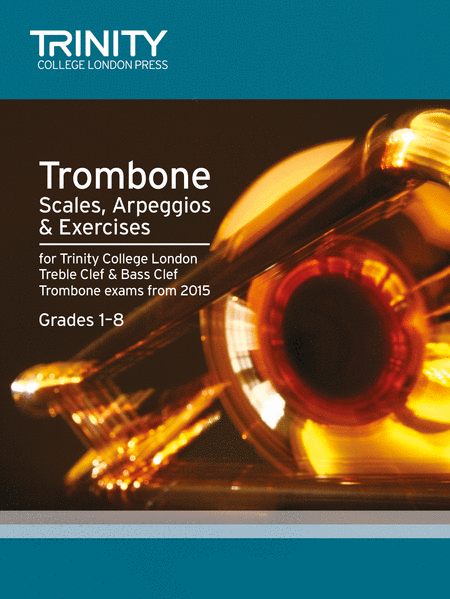 Brass Scales and Exercises Grades 1-8: Trombone from 2015