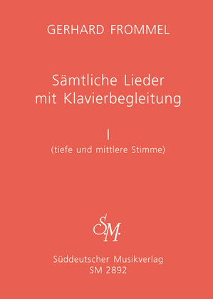 Sämtliche Lieder mit Klavierbegleitung, Band I