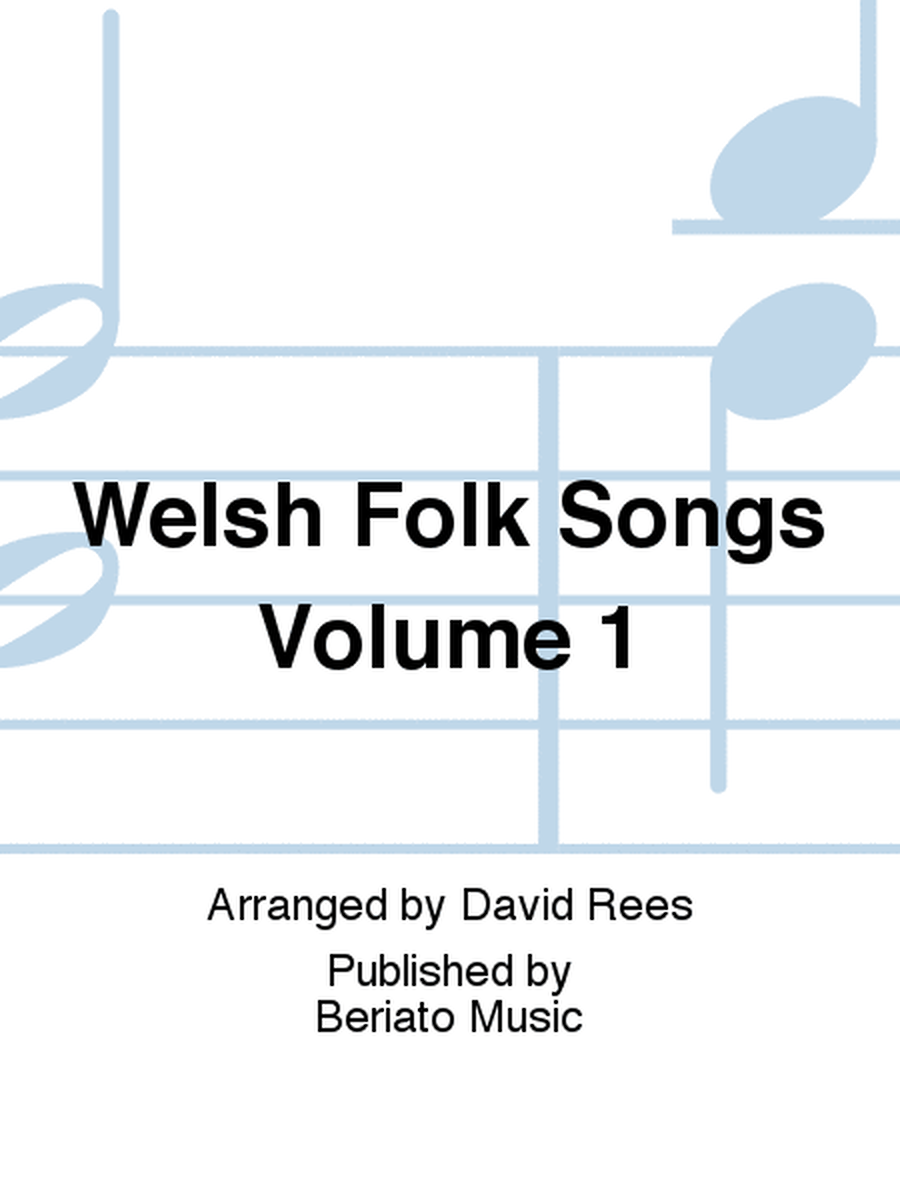 Welsh Folk Songs Volume 1