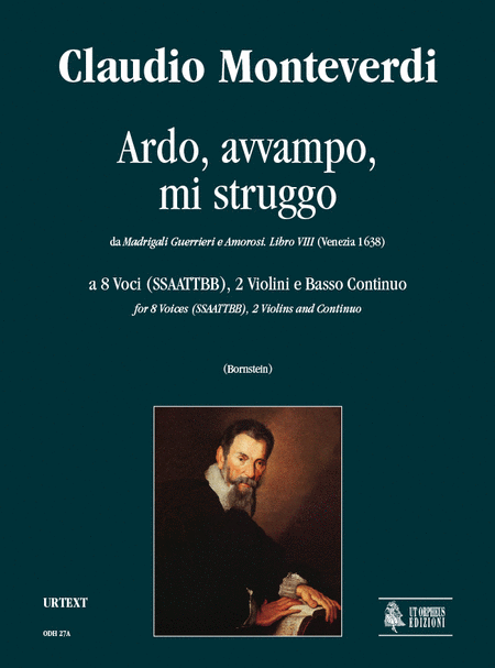 Ardo, avvampo, mi struggo (Madrigali Guerrieri. Libro VIII, No. 7) for 8 Voices (SSAATTBB), 2 Violins and Continuo