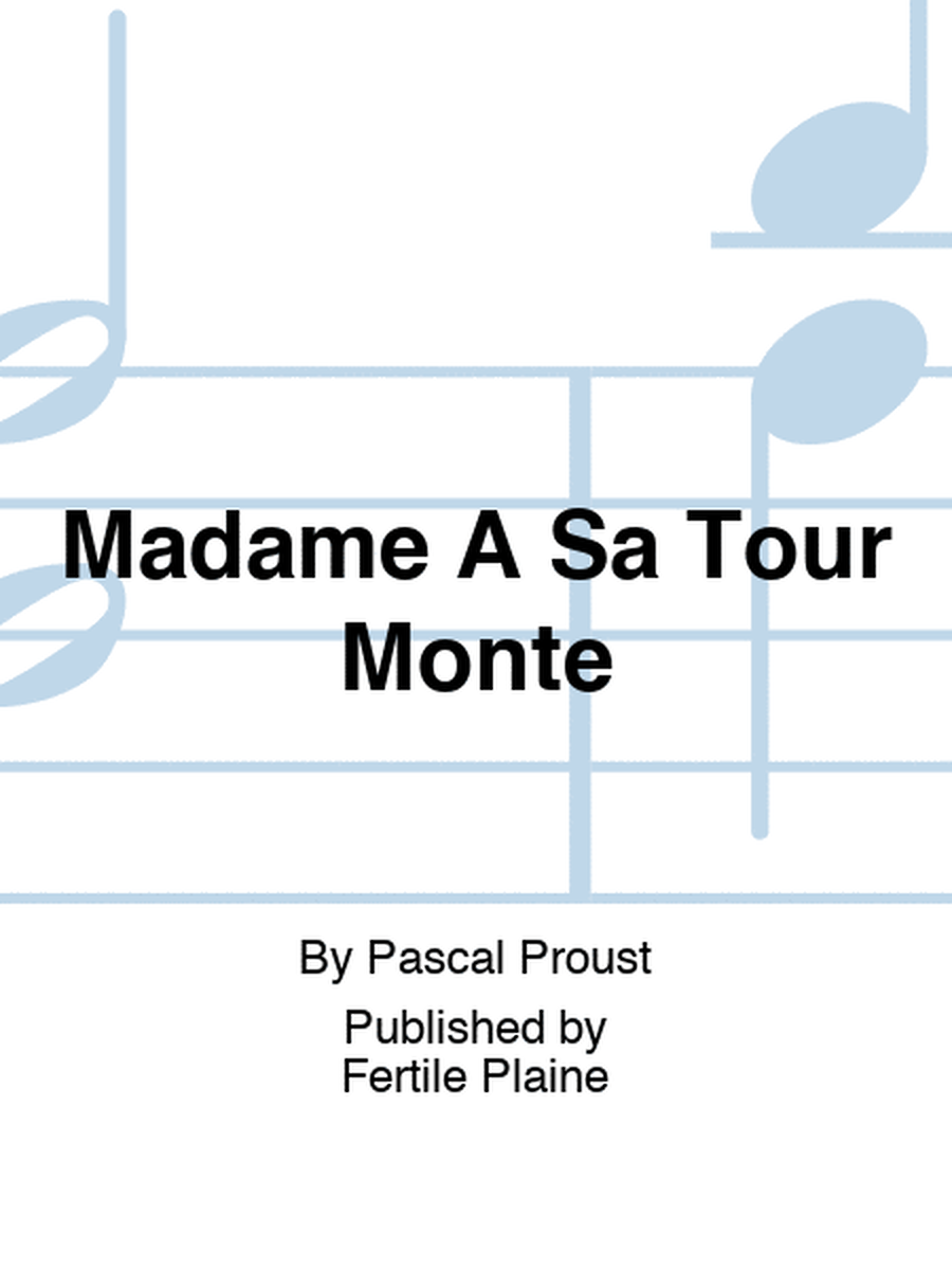 Madame À Sa Tour Monte