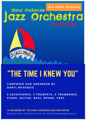 The Time I Knew You Big Band original by Daryl McKenzie