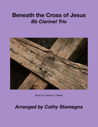 Book cover for Beneath the Cross of Jesus (Bb Clarinet Trio)