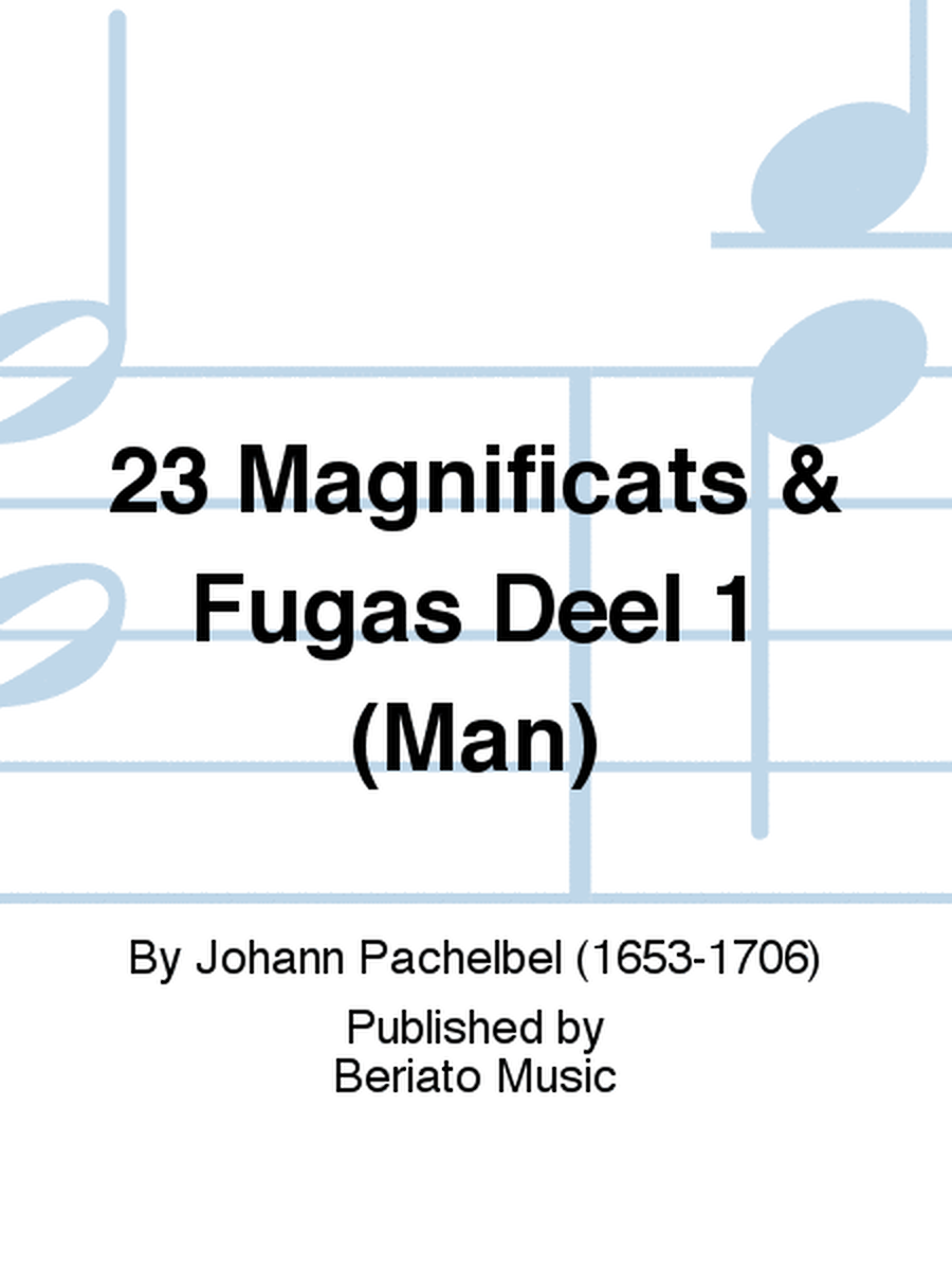 23 Magnificats & Fugas Deel 1 (Man)
