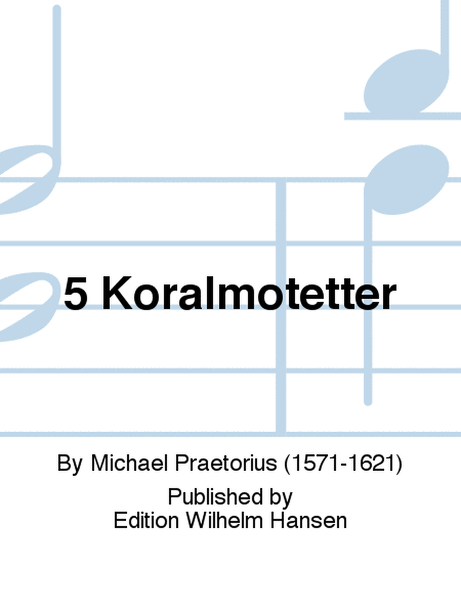 5 Koralmotetter