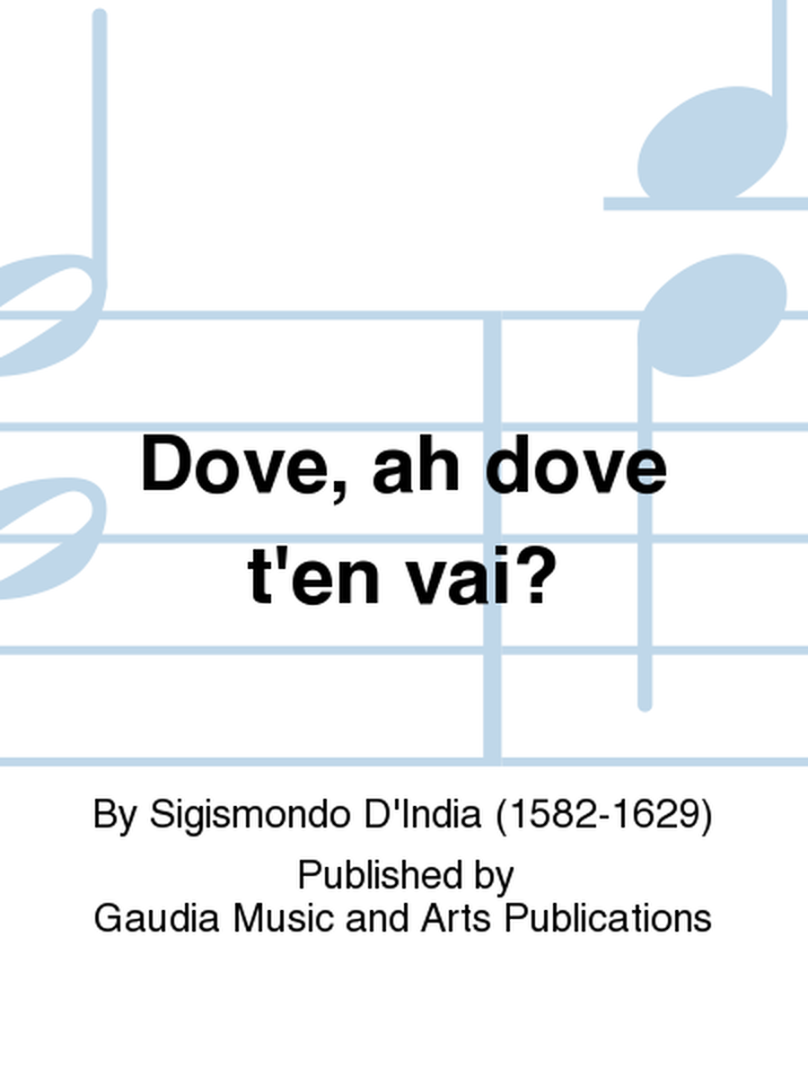 Dove, ah dove t'en vai?