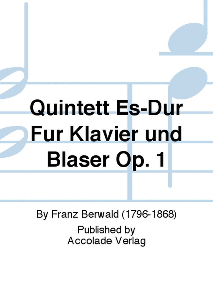 Quintett Es-Dur Für Klavier und Bläser Op. 1