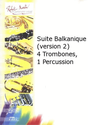 Book cover for Suite balkanique (4 trombones, 1 ou 2 percussions )