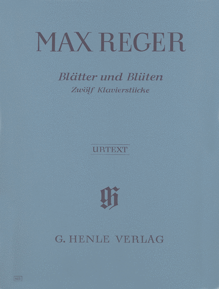 Reger, Max: Leaves and Blossoms