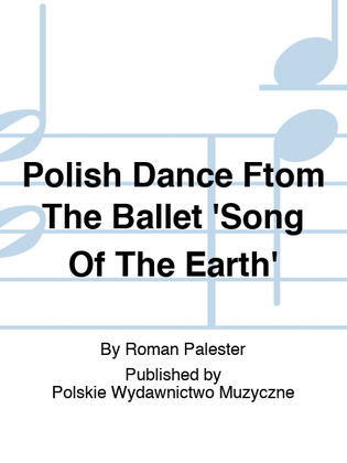 Polish Dance Ftom The Ballet 'Song Of The Earth'