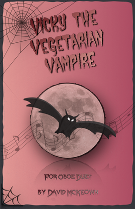 Book cover for Vicky the Vegetarian Vampire, Halloween Duet for Oboe