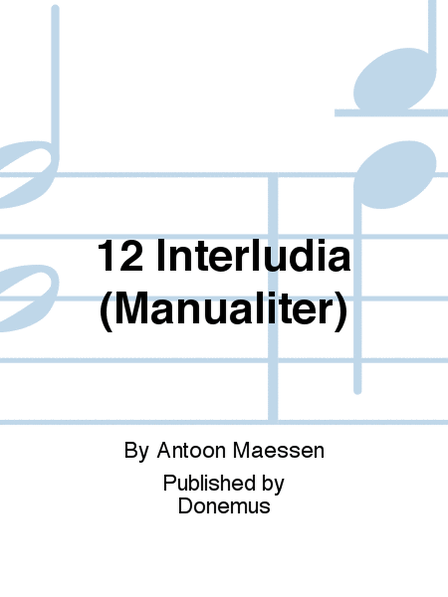 12 Interludia (Manualiter)