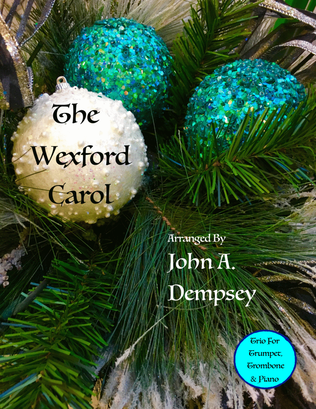 Book cover for The Wexford Carol (Trio for Trumpet, Trombone and Piano)