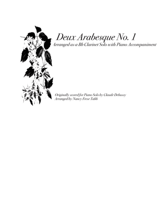 Book cover for Deux Arabesque No. ! arranged as a Bb Clarinet Solo with Piano Accompaniment