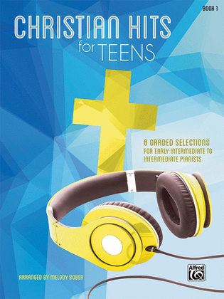 Book cover for Christian Hits for Teens, Book 1