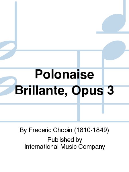 Polonaise Brillante, Op. 3 (MACHALA)