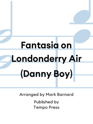 Book cover for Fantasia on Londonderry Air (Danny Boy)