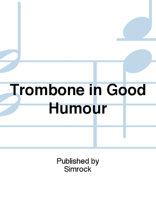 Book cover for Trombone in Good Humour