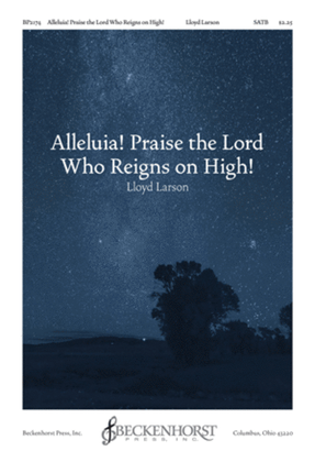 Book cover for Alleluia! Praise the Lord Who Reigns On High!