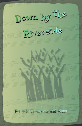 Book cover for Down by the Riverside, Gospel Song for Trombone and Piano